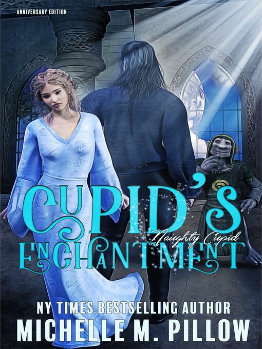 Title details for Cupid's Enchantment by Michelle M. Pillow - Available